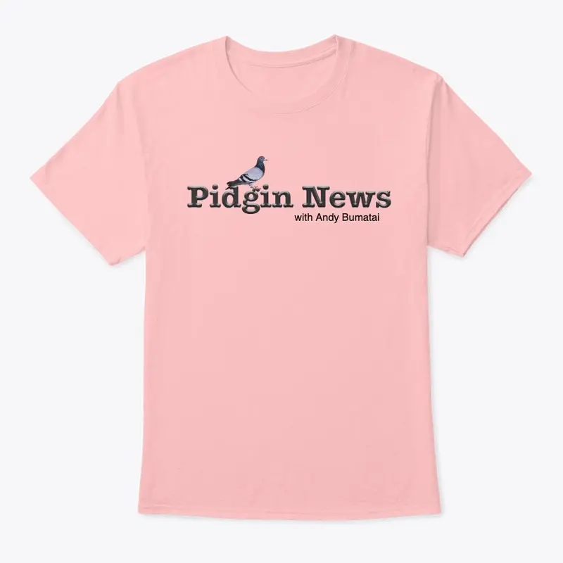 Pidgin News Shirts