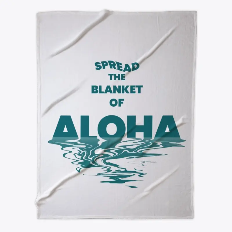 The Blanket of Aloha